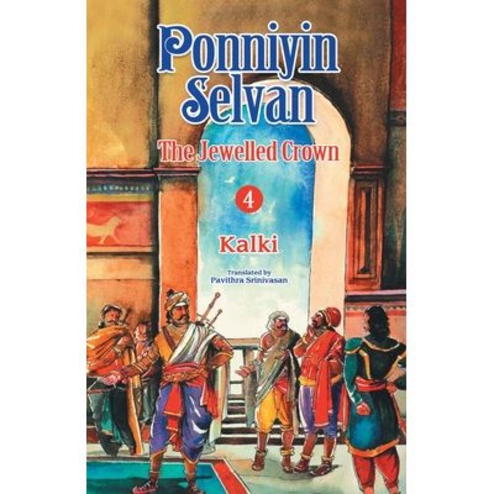 Ponniyin Selvan 4 -- Kalki